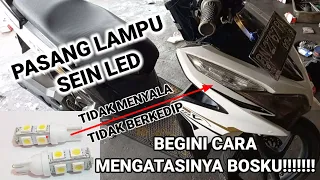 GANTI LAMPU SEIN LED MALAH TIDAK NYALA | CARA ATASI LAMPU SEIN ERROR KETIKA PASANG LAMPU SEIN LED