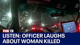 VIDEO: Seattle police officer laughs about woman hit, killed by patrol car | FOX 13 Seattle