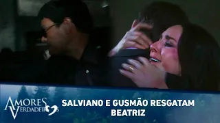 Salviano e Gusmão resgatam Beatriz | Amores Verdadeiros