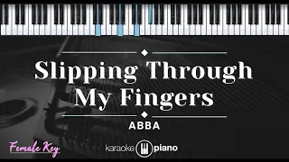 Slipping Through My Fingers - ABBA (KARAOKE PIANO - FEMALE KEY)