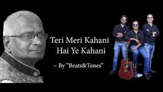 "Teri Meri Kahani" - An Emotional Tribute to a Father's Sacrifice conceptualized by "Beats&Tones".