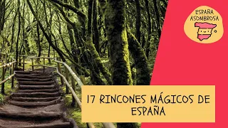 17 Rincones Mágicos de España