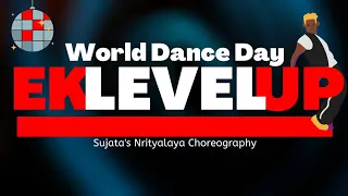 International Dance Day | Ek Level Up | Dance Plus 3 | Sujata's Nrityalaya Choreography