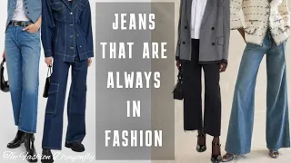 JEANS THAT ARE ALWAYS IN FASHION. STYLISH LOOKS. THE BEST