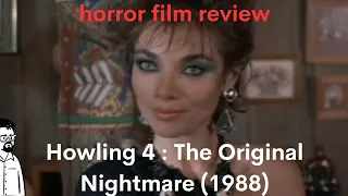 film reviews ep#284 - Howling 4 : The Original Nightmare (1988)
