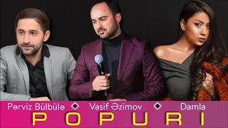 Vasif Azimov, Pərviz Bülbülə, Damla - Popuri (Official Audio)