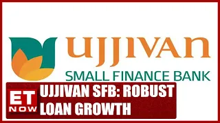 Ujjivan SFB: Robust Loan Growth | MD & CEO Ittira Davis Discuss | Business News
