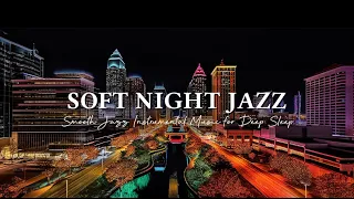 Soft Night Jazz Music - Slow Saxophone Jazz Music ~ Smooth Jazz Instrumental Music for Deep Sleep