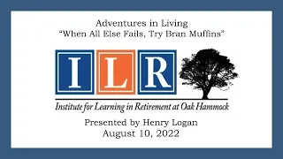 Adventures In Living, August 10, 2022 Henry Logan