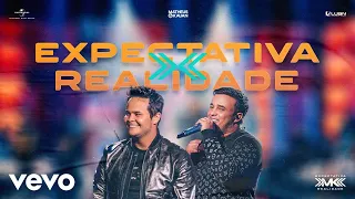 Matheus & Kauan - Expectativa x Realidade