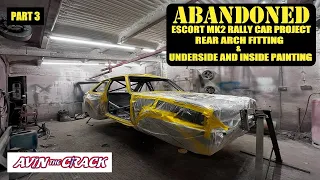 Abandoned Ford Escort Mk2 rally car restoration part 3 Fitting rear arches & first part of painting