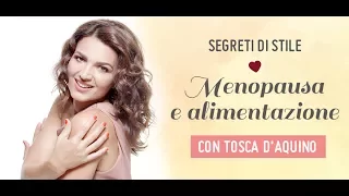 Segreti di stile: Menopausa e alimentazione