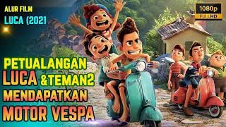 PERSAHABATAN DARI SEBUAH VESPA || ALUR CERITA FILM LUCA (2021)