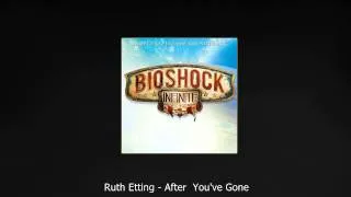 Ruth Etting - After You've Gone HQ (Bioshock Infinite Main Menu Theme)