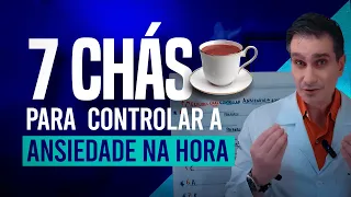 7 chás para superar a ansiedade