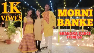 Morni banke, Bhangra dance Fitness | Guru Randhawa | Neha kakkar | Tanishk Bagchi | Ayushmann k