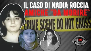 MIGLIORI AMICHE DIABOLICHE / Il caso di Nadia