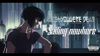 Wishyouwere dead  -  Sailing Nowhere (LV)