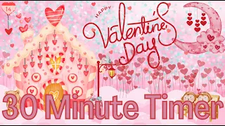 30 Minute Timer || Valentine’s Day || #timer #holiday #valentinesday #education #tools #classroom