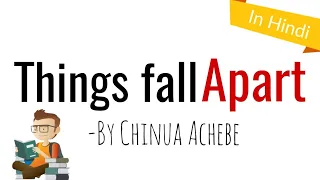 Things fall apart: Novel by Chinua Achebe in Hindi summary Explanation and full analysis