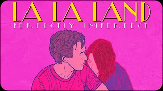 LA LA LAND - Perfectly Imperfect