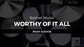 Worthy Of It All - Bethel Music (Drum Tutorial/Play-Through)