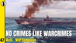 War on the Sea | War in the Pacific Mod | Ep. 47 - No Crimes Like Warcrimes