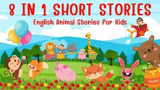 Cartoon Stories For Kids | Kids Stories in English | 8 Stories in 1 Animal Stories