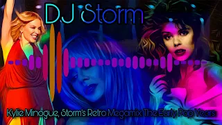 DJ Storm - The Retro Kylie Minogue Mix The Early Years  Pop Megamix