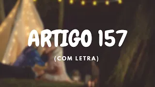 ARTIGO 157  (COM LETRA) - BIEL E TAYS REIS