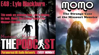 Mysteries and Monsters: Episode 49 Lyle Blackburn
