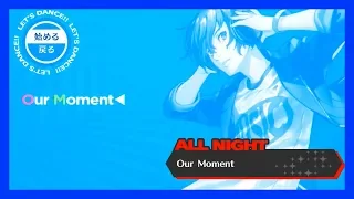 Persona 3: Dancing Moon Night (JP) - Our Moment [ALL NIGHT] KING CRAZY