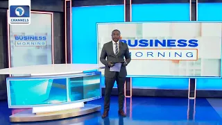 State Of Nigeria Economy, Power Sector, Markets Review +More Business Morning