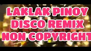 LAKLAK Pinoy Disco Remix Non Copyright | YOPMIK HABHAB