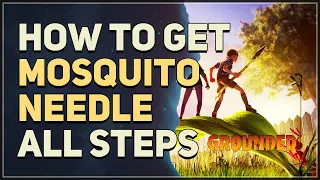 How to get Mosquito Needle Grounded