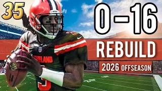 DISCOVERING THE BEST DRAFT GEMS! (2026 Offseason) - Madden 18 Browns 0-16 Rebuild | Ep.35