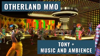 Otherland MMO - Tony+ Club - Music and Ambience