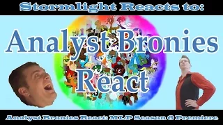 Stormlight Reacts to: Analyst Bronies React׃ MLP Season 6 Premiere׃ The Crystalling