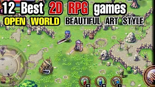 Top 12 Best 2D RPG games OPEN WORLD Android | 2D RPG with Beautiful High Graphic Art Style on Mobile