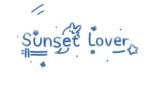 Sunset Lover (Animation meme)