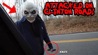 ATTACKED ON HAUNTED CLINTON ROAD BY CRAZY MAN WITH A KNIFE!