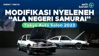 GAK ADA OBAT!!! CUMAN DI JEPANG MODIFIKASI NYELENEH TAPI KEREN | TOKYO AUTO SALON 2023