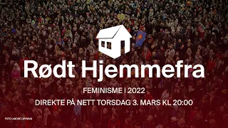 Rødt Hjemmefra // Feminisme i 2022