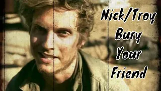 Nick and Troy - Bury Your Friend ( FTWD )