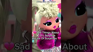 💔 Sad Things About L.O.L Surprise House Of Surprises 💔 (Turn up the volume 😅) #foryou #viral #shorts