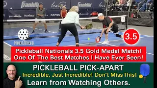 Pickleball! Nationals 3.5, 50+ Gold Medal Match!  One Of The Best Played Matches You Will Ever See!