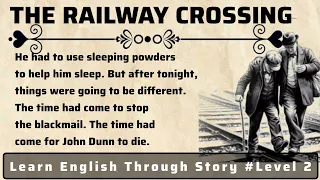 Learn English Through Story 🍀The Railway crossing 🍀Easy way to learn