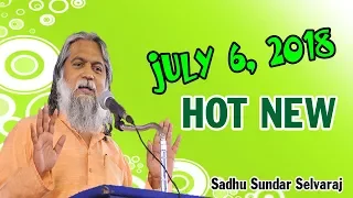 Sadhu Sundar Selvaraj July 6, 2018 | Hot New 2018 | Sundar Selvaraj Prophecy