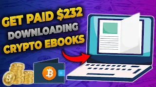 Get Paid $232 Downloading Crypto Ebooks | Make Money Downloading Ebooks | Make money online