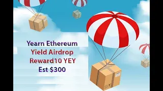 Yearn Ethereum Yield Airdrop !! Reward10 YEY Est $300